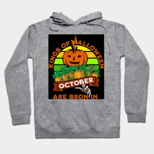 kings of halloween are bron in october Hoodie